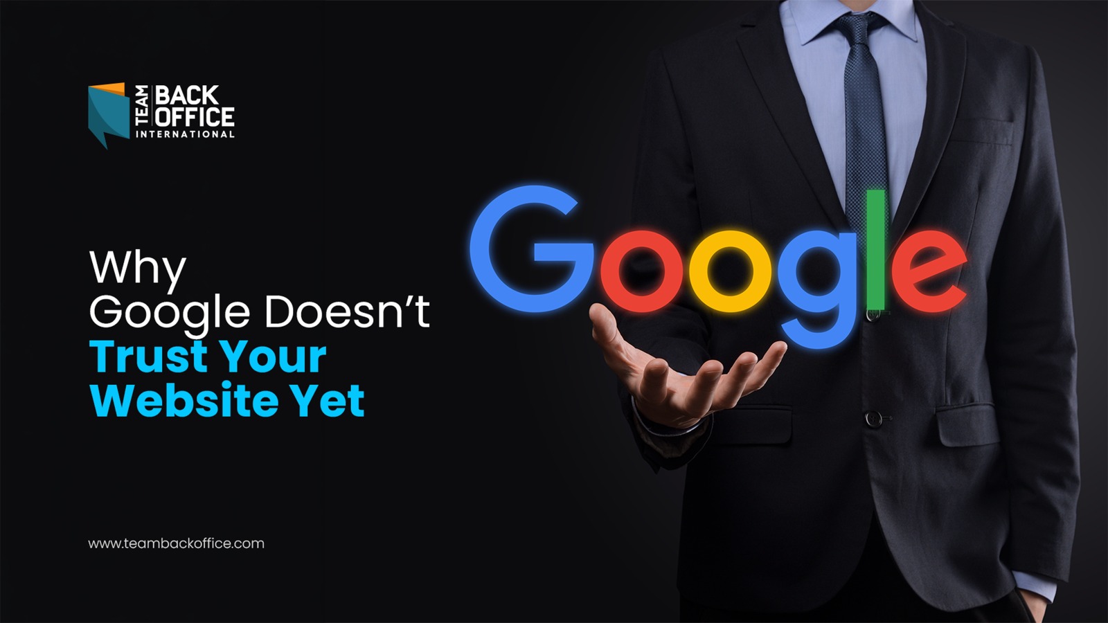 Why Google Doesn’t Trust Your Website Yet
