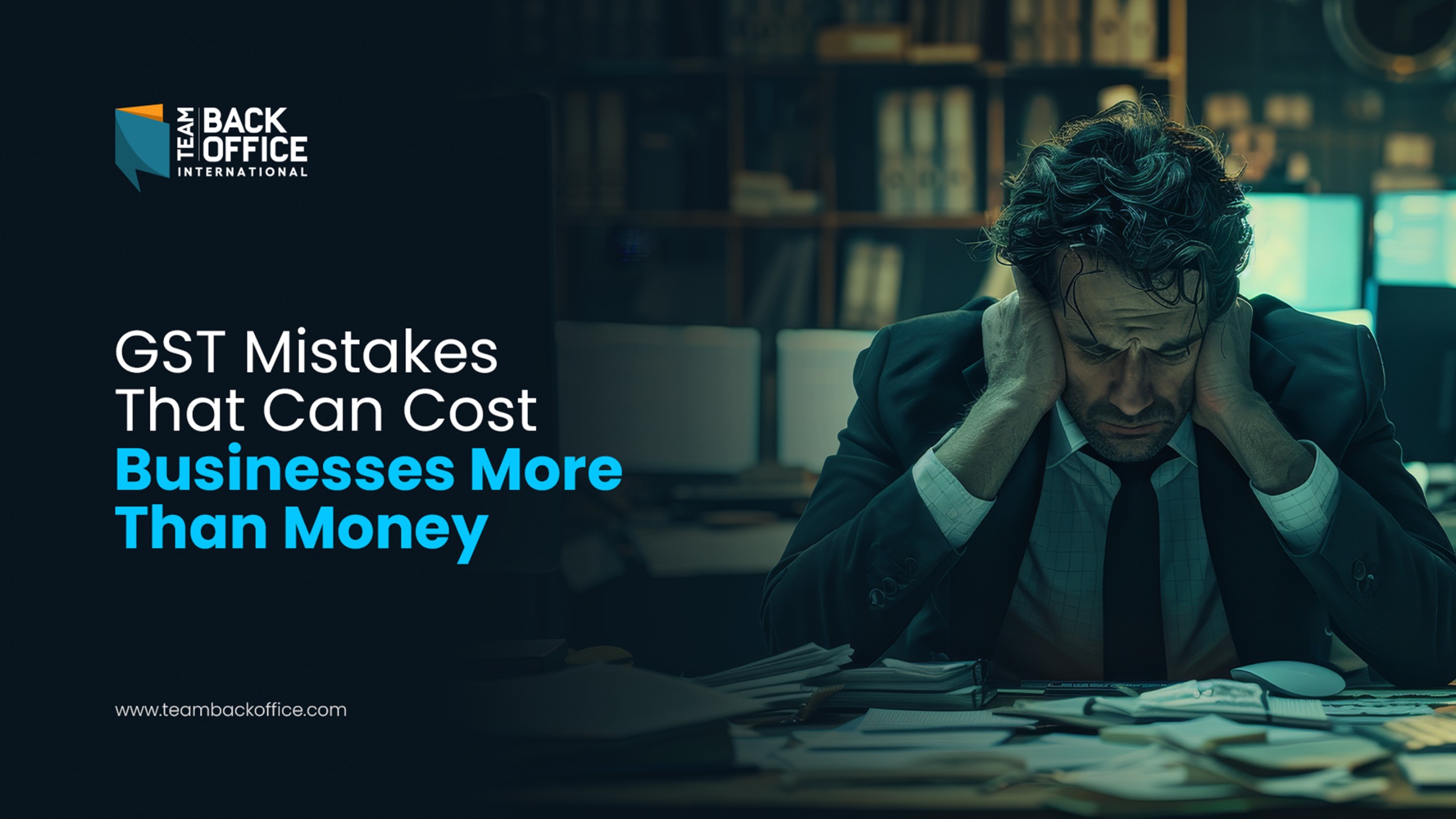 GST Mistakes That Can Cost Businesses More Than Money